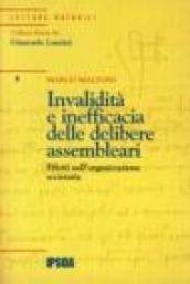 Invalidità e inefficacia delle delibere assembleari. Effetti sull'organizzazione societaria