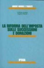 La riforma dell'imposta sulle successioni e donazioni