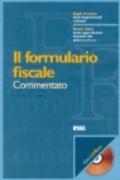 Formulario fiscale commentato. Con CD-ROM