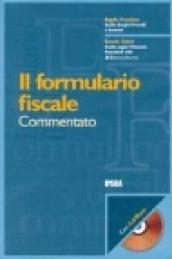 Formulario fiscale commentato. Con CD-ROM