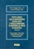 Testo Unico delle disposizioni legislative e regolamentari in materia di spese di giustizia (testo A)