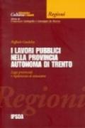 I lavori pubblici nella Provincia autonoma di Trento