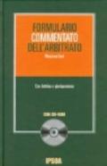 Formulario commentato dell'arbitrato. Con CD-ROM