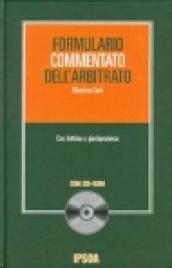 Formulario commentato dell'arbitrato. Con CD-ROM