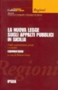 La nuova legge sugli appalti pubblici in Sicilia. Profili amministrativi, penali e contabili