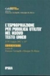 L'espropriazione per pubblica utilità nel nuovo Testo Unico