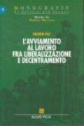 L'avviamento al lavoro fra liberalizzazione e decentramento