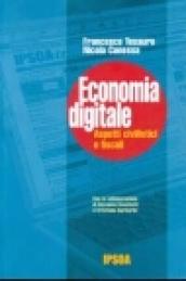 Economia digitale. Aspetti civilistici e fiscali