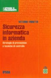 Sicurezza informatica in azienda. Con CD-Rom