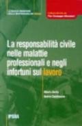 La responsabilità civile nelle malattie professionali e negli infortuni sul lavoro