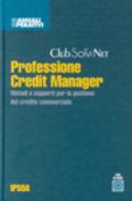 Professione credit manager. Con CD-ROM