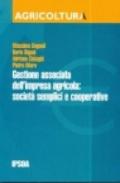 Gestione associata dell'impresa agricola: società semplici e cooperative