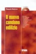 Il nuovo condono edilizio. Con CD-ROM