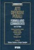 Atti difensivi penali. Formulario commentato. Con CD-Rom