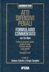 Atti difensivi penali. Formulario commentato. Con CD-Rom