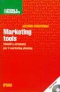 Marketing Tools. Modelli e strumenti per il marketing planning. Con CD-ROM