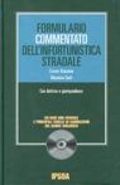 Formulario commentato dell'infortunistica stradale. Con CD-ROM