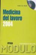 Medicina del lavoro 2004. Con CD-ROM