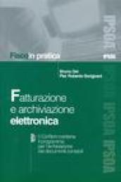 Fatturazione e archiviazione elettronica. Con CD-ROM