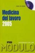 Modulo Medicina del lavoro 2005. Con CD-ROM