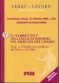 Il correttivo alla legge di riforma del mercato del lavoro