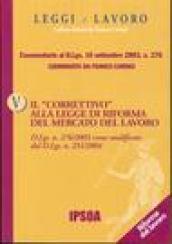 Il correttivo alla legge di riforma del mercato del lavoro