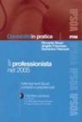 Il professionista nel 2005. Con CD-ROM