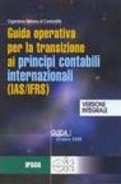 Guida operativa per la transizione ai principi contabili internazionali (ias/ifrs)