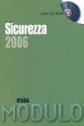 Modulo sicurezza 2006. Con CD-ROM