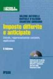 Imposte differite e anticipate. Calcolo, rappresentazione contabile, applicazioni. Con CD-ROM