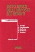 Testo Unico delle imposte sui redditi. Con CD-ROM