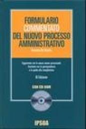 Formulario commentato del nuovo processo amministrativo. Con CD-ROM