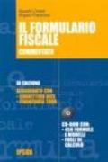 Formulario fiscale commentato. Con CD-ROM