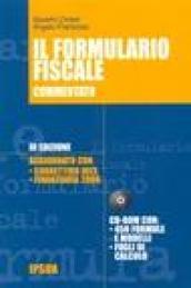 Formulario fiscale commentato. Con CD-ROM