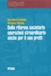 Dalla riforma societaria operazioni straordinarie anche per il non profit