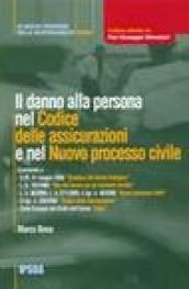 Il danno alla persona nel Codice delle assicurazioni e nel nuovo processo civile