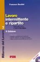 Lavoro intermittente e ripartito. Con CD-ROM