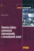America latina. Commercio internazionale e investimenti esteri