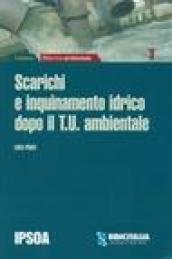 Scarichi e inquinamento idrico dopo il T.U. ambientale