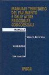 Manuale tributario del fallimento e delle altre procedure concorsuali. Con CD-ROM