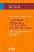 La gestione finanziaria e della cassa degli enti locali