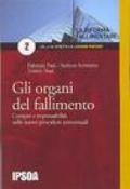 Gli organi del fallimento. Compiti e responsabilità nelle nuove procedure concorsuali