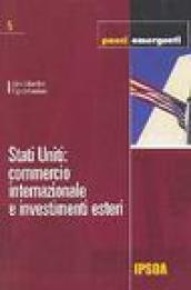 Stati Uniti: commercio internazionale e investimenti esteri