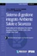 Sistema di gestione integrato Ambiente Salute e Sicurezza. Con CD-ROM