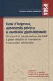 Crisi d'impresa, autonomia privata e controllo giurisdizionale
