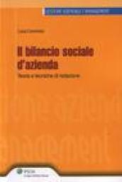 Il bilancio sociale d'azienda. Teoria e tecniche di redazione