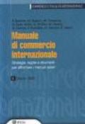 Manuale di commercio internazionale. Strategie, regole e strumenti per affrontare i mercati esteri