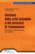 Gestione della crisi aziendale e dei processi di risanamento. Prevenzione e diagnosi, terapie, casi aziendali