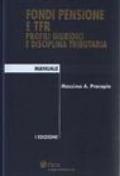 Fondi pensione e TFR. Profili giuridici e disciplina tributaria