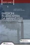 Emissioni in atmosfera da impianti fissi. La nuova disciplina dopo il D.Lgs. 152/2006 e la sua riforma